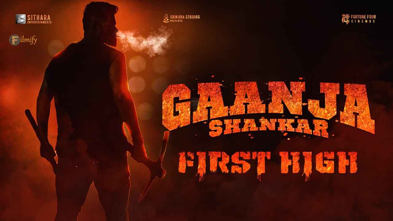 Sai Dharam Tej's Gaanja Shankar Movie First High